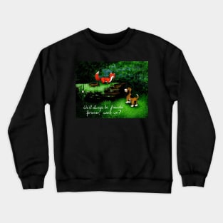 Fox and the Hound Quote Crewneck Sweatshirt